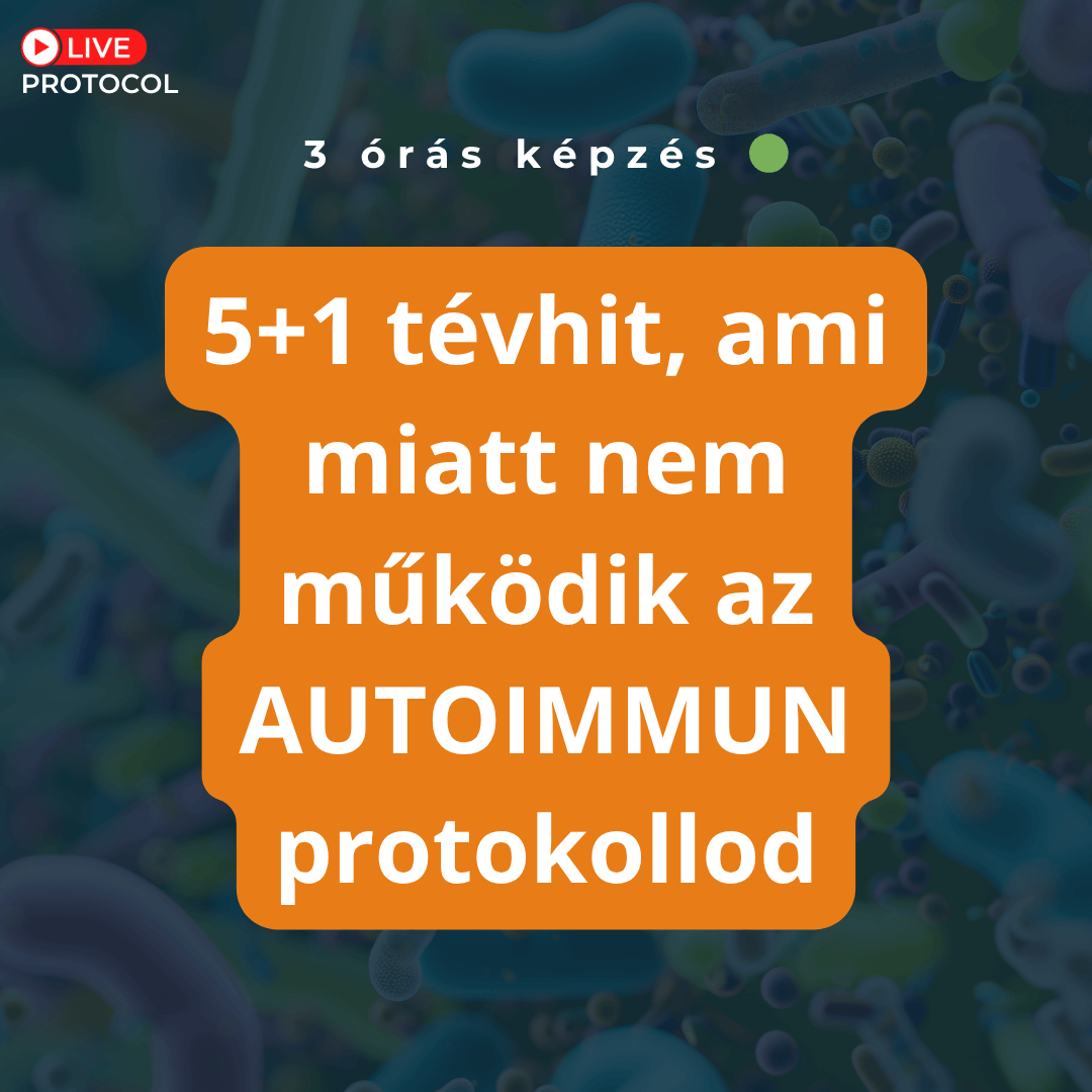 Az autoimmunitás rejtett okai | online előadás 1 aut